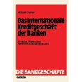 thumbnail image 1 of Die BankgeschÃ¤fte Das Internationale KreditgeschÃ¤ft Der Banken: Struktur, Risiken Und KreditentscheidungsprozeÃ, Book 5, (Paperback), 1 of 1
