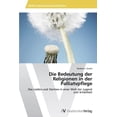 thumbnail image 1 of Die Bedeutung der Religionen in der Palliatvpflege (Paperback), 1 of 1