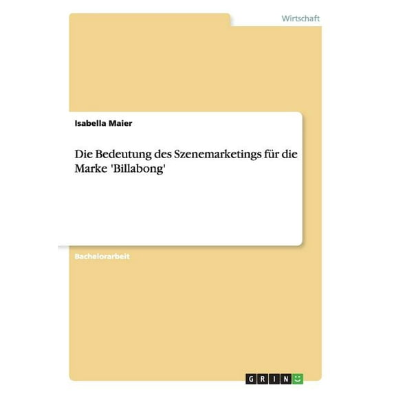 Die Bedeutung des Szenemarketings für die Marke 'Billabong' (Paperback)