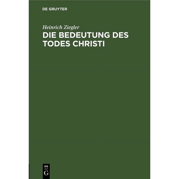 Die Bedeutung des Todes Christi, (Hardcover)