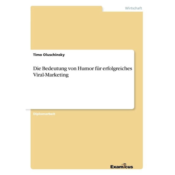 Die Bedeutung von Humor für erfolgreiches Viral-Marketing, (Paperback)