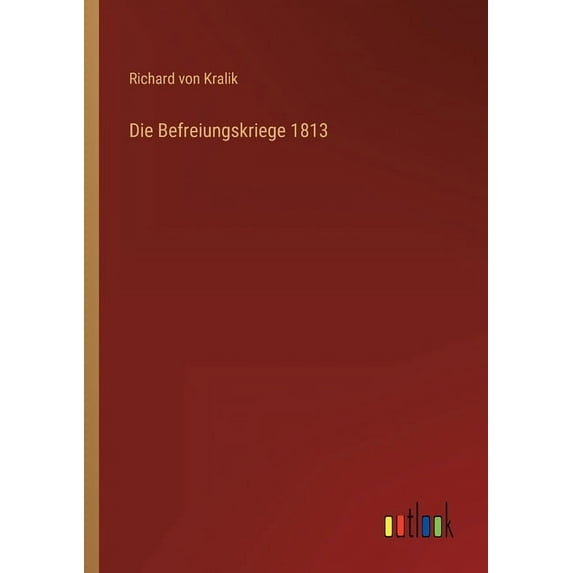Die Befreiungskriege 1813 (Paperback)