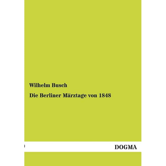Die Berliner M?rztage von 1848