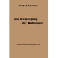 thumbnail image 1 of Die Beseitigung Der Kohlennot: Unter Besonderer BerÃ¼cksichtigung Der Elektrotechnik, (Paperback), 1 of 1