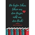 thumbnail image 1 of Die Besten Lehrer Lehren Aus Dem Herzen, Nicht Aus Dem Buch! Notizbuch (Paperback), 1 of 1