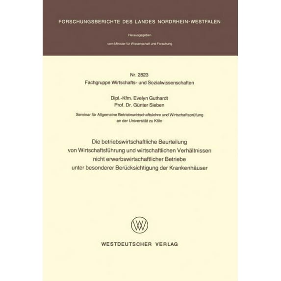 Die Betriebswirtschaftliche Beurteilung Von Wirtschaftsführung Und Wirtschaftlichen Verhältnissen Nicht Erwerbswirtschaf, (Paperback)