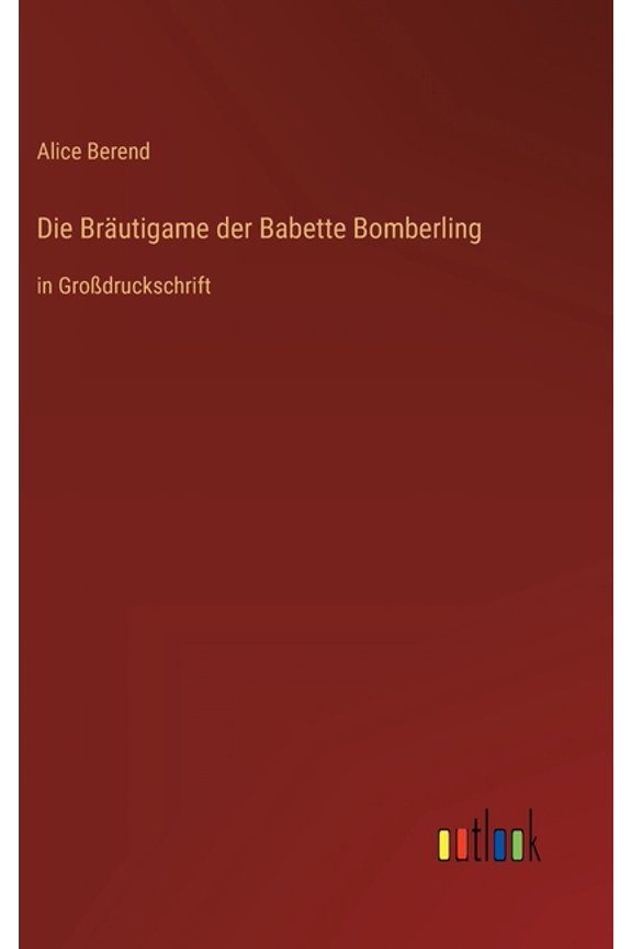Die Brutigame der Babette Bomberling (Hardcover)