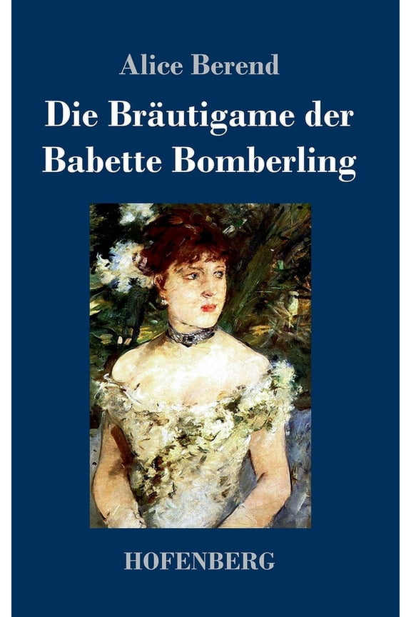 Die Brutigame der Babette Bomberling (Hardcover)