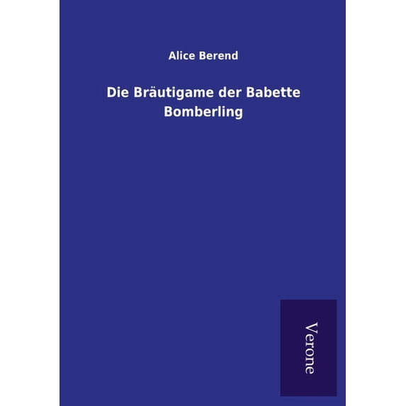 Die Bräutigame der Babette Bomberling (Paperback)