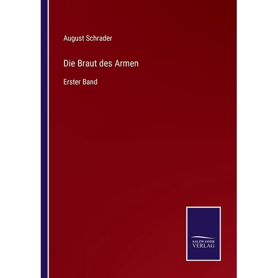 Die Braut des Armen:Erster Band