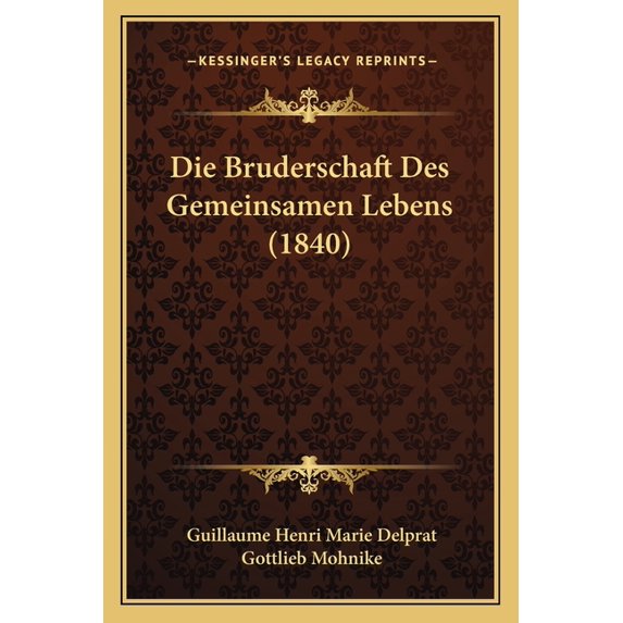 Die Bruderschaft Des Gemeinsamen Lebens (1840) Paperback