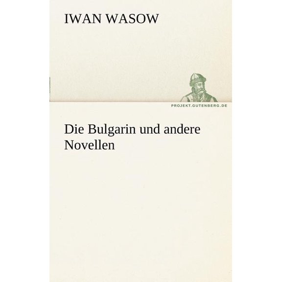 Die Bulgarin Und Andere Novellen (Paperback)