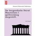 thumbnail image 1 of Die Burgundische Heirat Maximilians I. Quellenma Ssig Dargestellt., 1 of 1