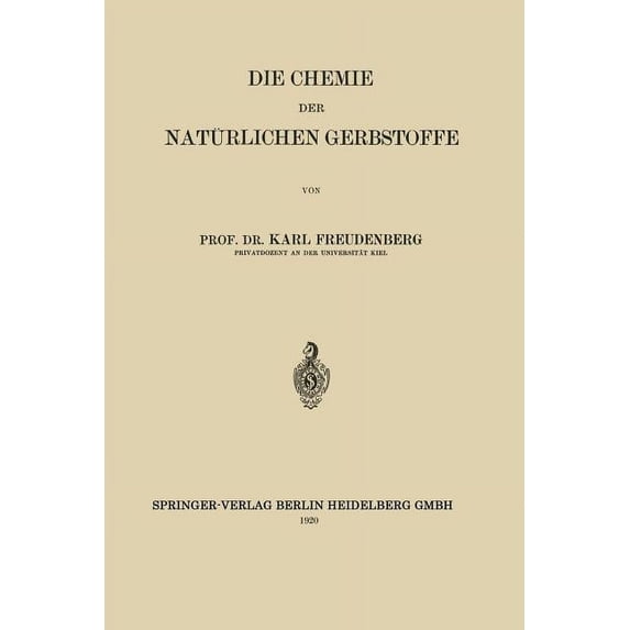 Die Chemie Der Natürlichen Gerbstoffe, (Paperback)