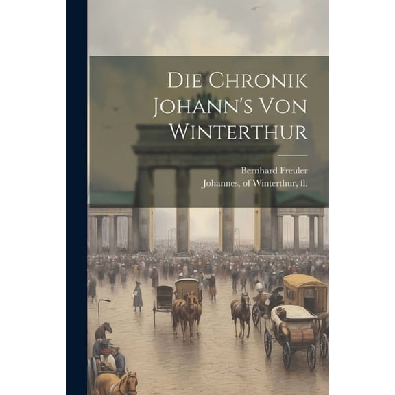 Die Chronik Johann's von Winterthur, (Paperback)