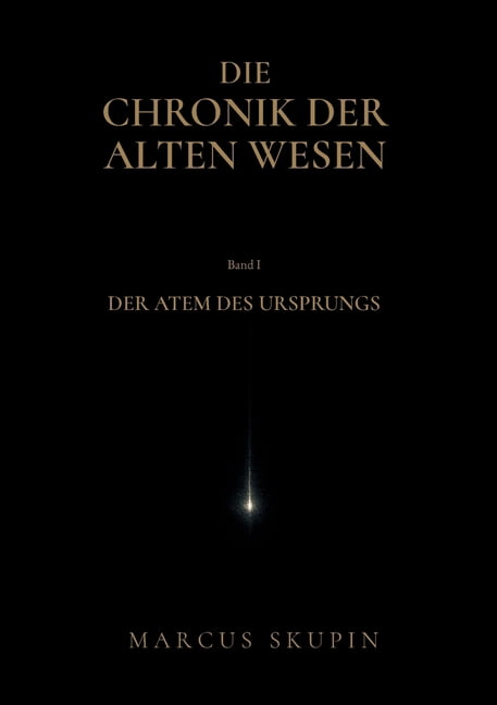 Die Chronik der Alten Wesen: Der Atem des Ursprungs, (Paperback)