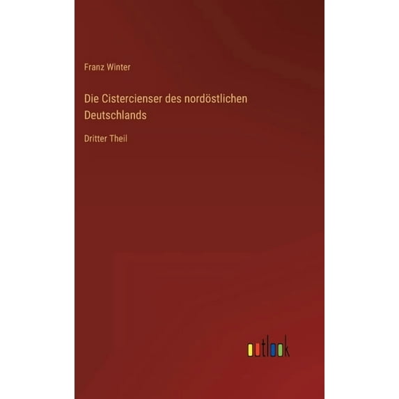 Die Cistercienser des nordöstlichen Deutschlands (Hardcover)