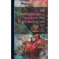 thumbnail image 1 of Die Conventionellen LÃ¼gen Der Kulturmenschheit, (Hardcover), 1 of 1