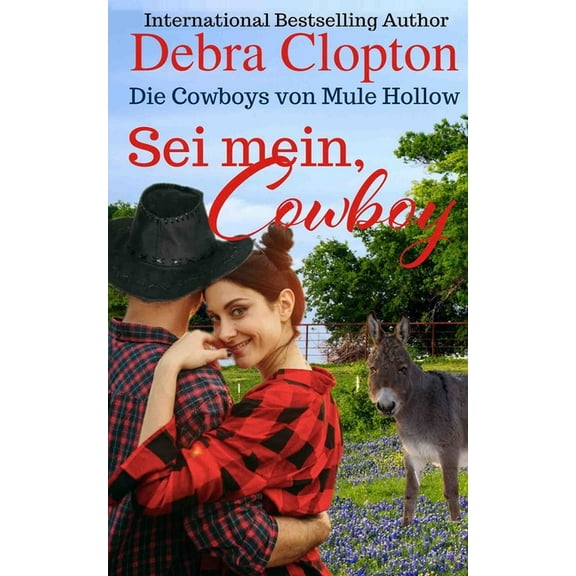 Die Cowboys Von Mule Hollow Serie Sei mein, Cowboy, Book 7, (Paperback)
