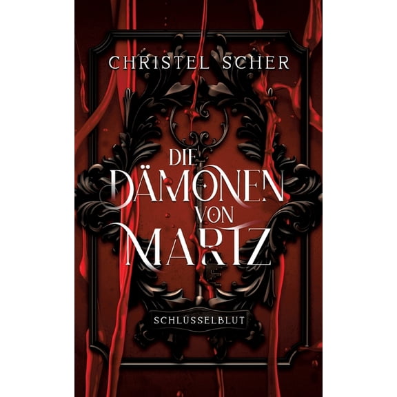 Die Dämonen von Martz: Schlüsselblut, (Paperback)