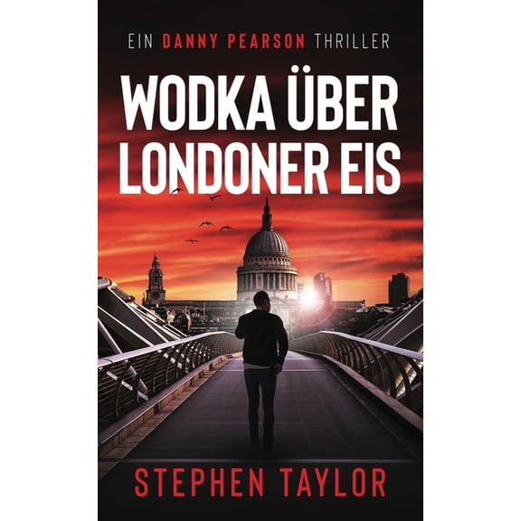 Die Danny Pearson Thriller-Serie Wodka ber Londoner Eis: German Translation of Vodka Over London ice, Book 1, (Paperback)