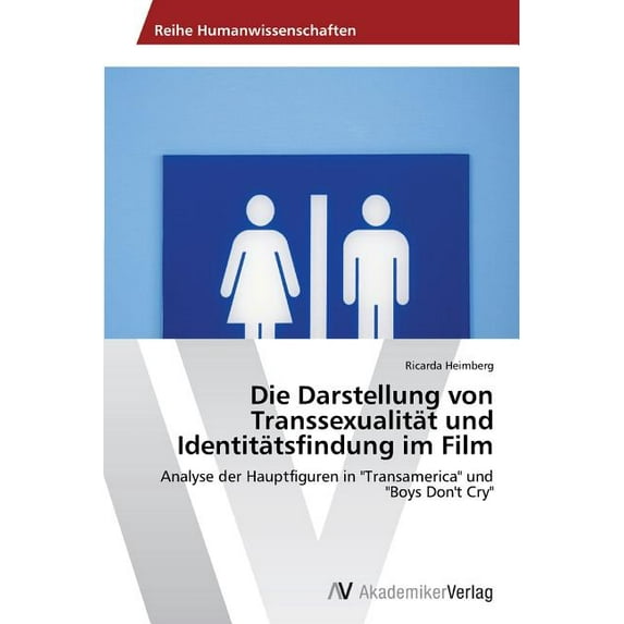 Die Darstellung von Transsexualität und Identitätsfindung im Film (Paperback)