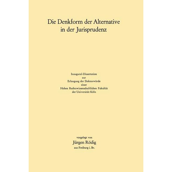 Die Denkform Der Alternative in Der Jurisprudenz, (Paperback)