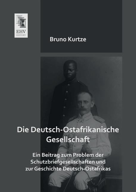 Die Deutsch-Ostafrikanische Gesellschaft