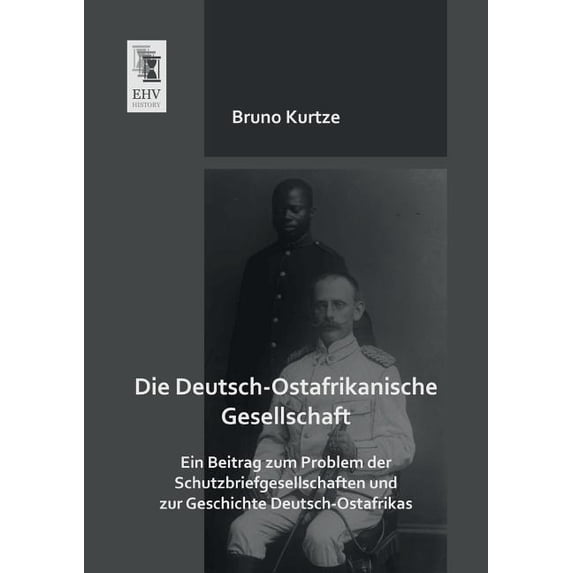 Die Deutsch-Ostafrikanische Gesellschaft