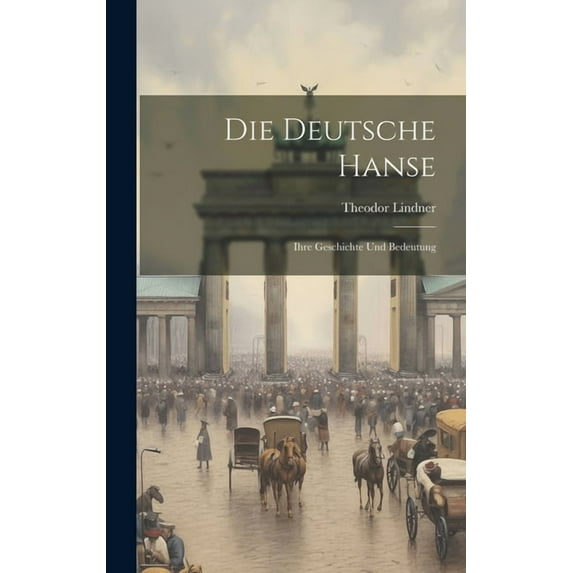 Die Deutsche Hanse (Hardcover)