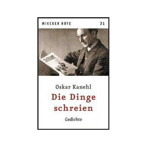 Die Dinge schreien: Gedichte, (Paperback)