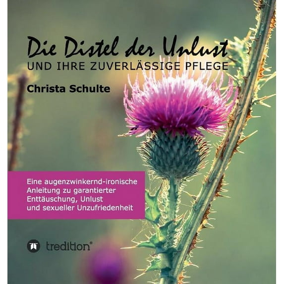 Die Distel der Unlust (Hardcover)