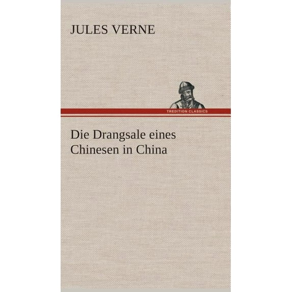 Die Drangsale eines Chinesen in China (Hardcover)