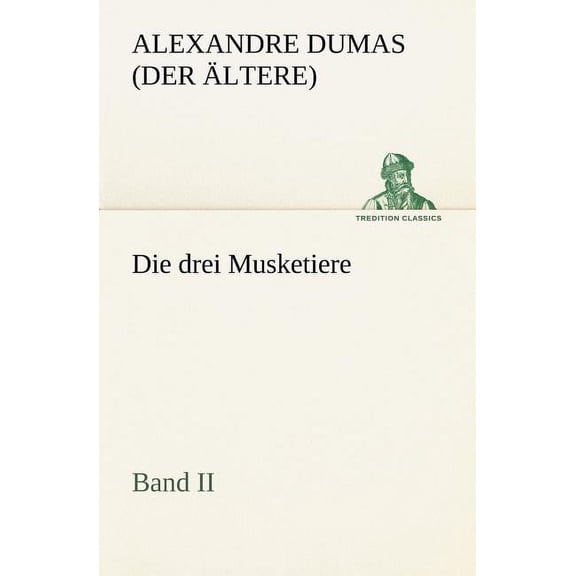 Die Drei Musketiere - Band II (Paperback)