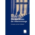 thumbnail image 1 of Die Drei SÃ¤ulen Der Altersvorsorge: Konzepte Auf Dem PrÃ¼fstand, (Paperback), 1 of 1
