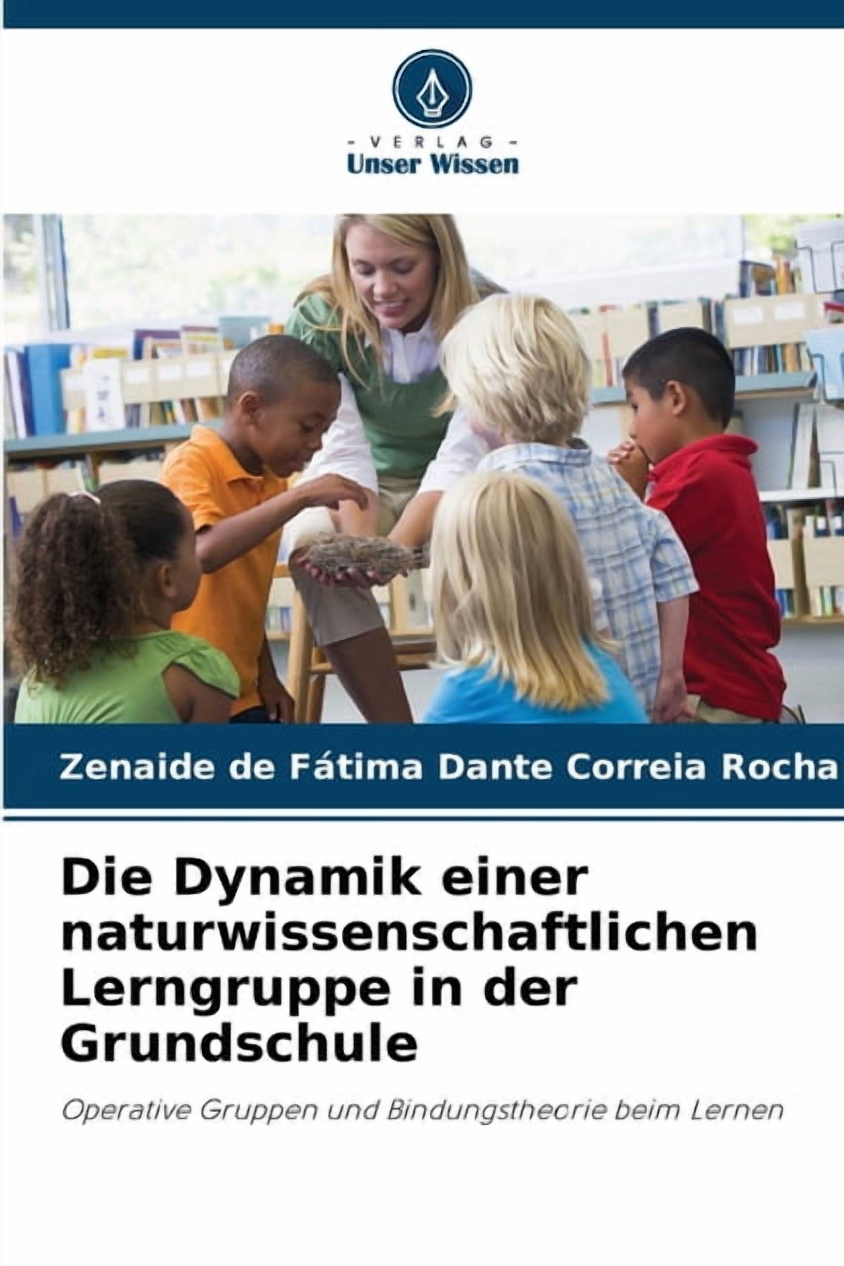 Die Dynamik einer naturwissenschaftlichen Lerngruppe in der Grundschule, (Paperback)