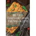 thumbnail image 1 of Die Echte Italienische Lasagne Und Pasta Rezepte, (Paperback), 1 of 1