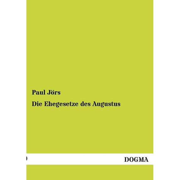 Die Ehegesetze des Augustus