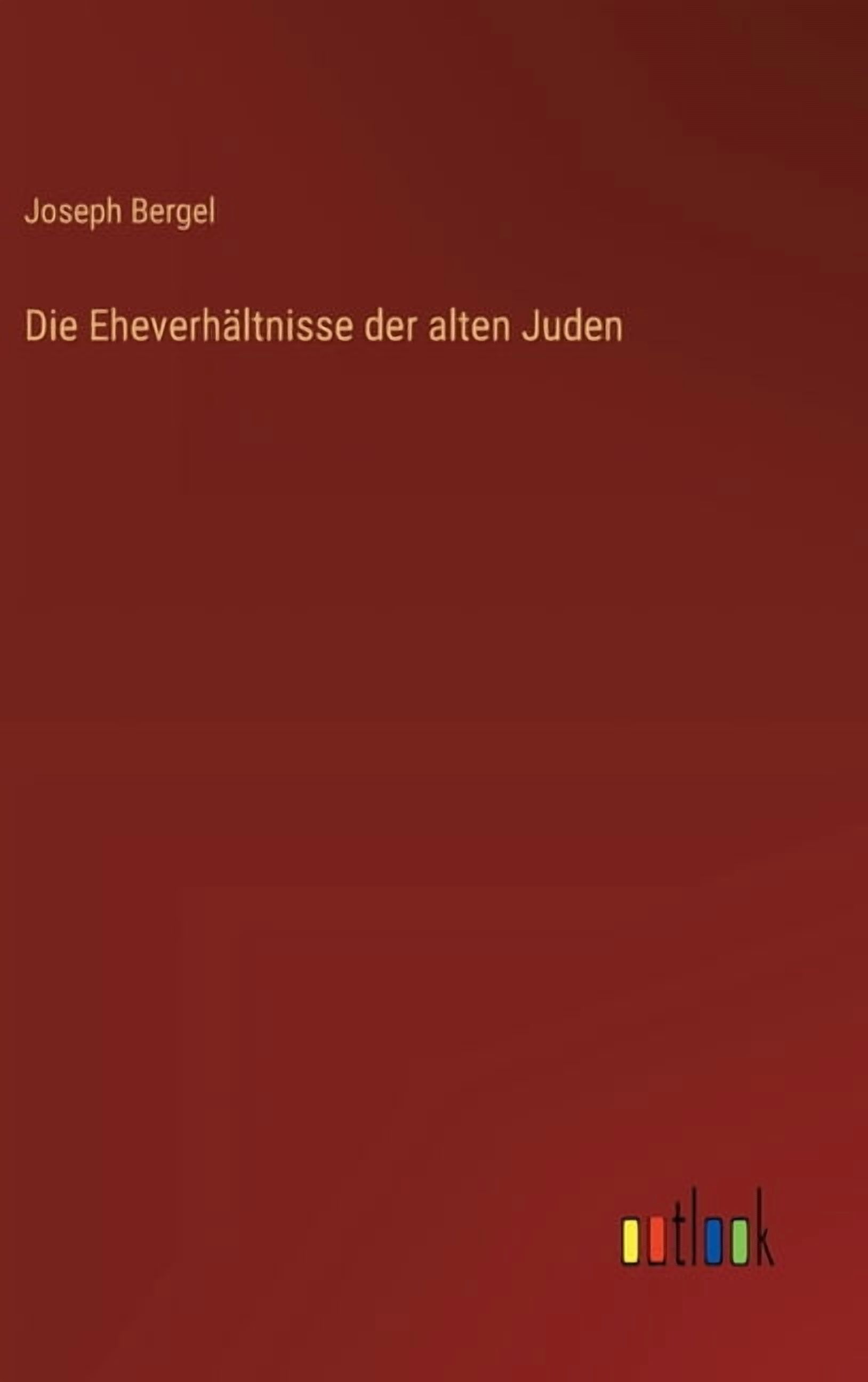 Die EheverhÃ¤ltnisse der alten Juden, (Hardcover)