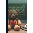 thumbnail image 1 of Die Eigenthümlichkeiten des kindlichen Organismus im gesunden und kranken Zustande. (Hardcover), 1 of 1