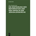 thumbnail image 1 of Die EinfÃ¼hrung Der Reformation Und Der Union in Der Jerusalemskirche: Festschrift Zur JubilÃ¤um Der Reformation Und Der U, (Hardcover), 1 of 1