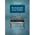 thumbnail image 1 of Die Elektrizitat in Der Medizin (Paperback), 1 of 1