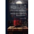 thumbnail image 1 of Die Elektromagnetische Rotation Und Die Unipolare Induktion In Kritischhistorischer Behandlung..., (Paperback), 1 of 1