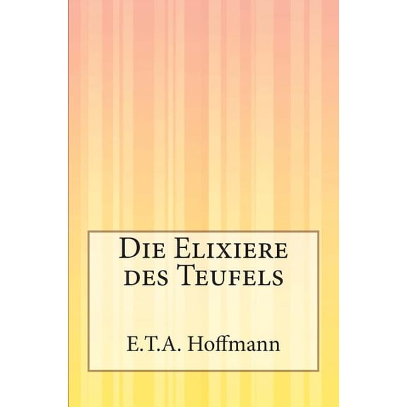 Die Elixiere des Teufels (Paperback)