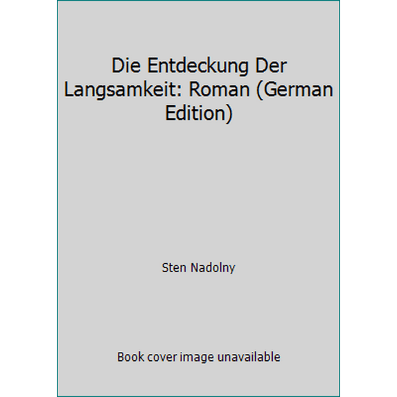 Pre-Owned Die Entdeckung Der Langsamkeit: Roman (German Edition) (Paperback) 3492207006 9783492207003
