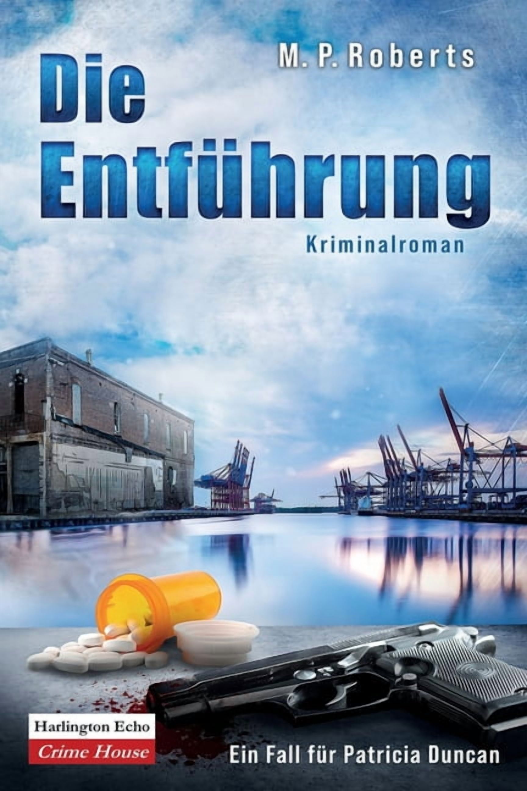 Die EntfÃ¼hrung: Ein Patricia Duncan-Krimi, (Paperback)