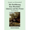 thumbnail image 1 of Die Entführung / Eine Meerfahrt / Libertas und ihre Freier : Drei Erzählungen (Paperback), 1 of 1