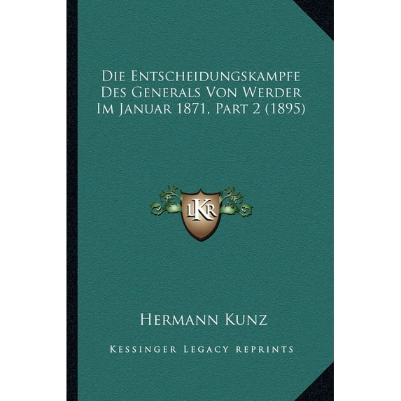 Die Entscheidungskampfe Des Generals Von Werder Im Januar 1871, Part 2 (1895)