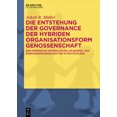 thumbnail image 1 of Die Entstehung Der Governance Der Hybriden Organisationsform Genossenschaft: Eine Empirische Untersuchung Am Beispiel Vo, (Hardcover), 1 of 1