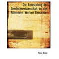 thumbnail image 1 of Die Entwicklung Der Geschichtswissenschaft an Den Fuhrenden Werken Betrachtet (Paperback), 1 of 1